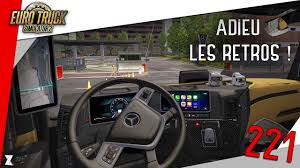 Euro Truck Simulator 2 221 Nouveau Mercedes Actros 5 Plus De Retroviseurs Youtube