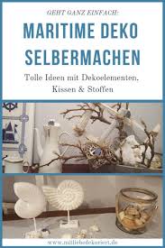 Maritime deko für das bad & die wand für balkon & garten & vieles meer gibt es im nordsee online shop jetzt bestellen und ihr zuha. Maritime Deko Einfach Selbermachen Mit Liebe Dekoriert