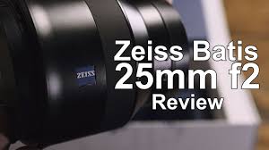 Testing And Thoughts Zeiss Batis 25mm F2 In 4k Youtube