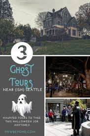 Three Western Washington Ghost Tours To Haunt You In 2020 Ghost Tour Haunted Tours Ghost