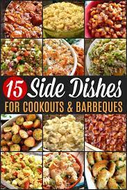 15 Side Dishes Perfect For Your Summer Cookout Barbecue Side Dishes Side Dishes For Bbq Cookout Side Dishes