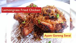 The fried chicken is crispy on the outside, aromatic, moist, and tender on the inside. Lemongrass Fried Chicken Ayam Goreng Serai Youtube