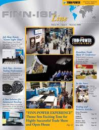 We wanted quality materials and quality workmanship. Finn Power Experience Finn Power International Inc