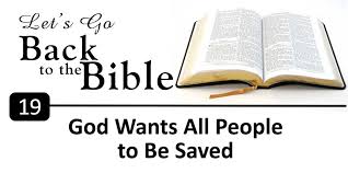 God is offering you salvation as a gift. God Wishes All To Be Saved