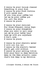 I Wanna Be Yours By John Cooper Clarke Google Search Words John Cooper Clarke Pretty Words