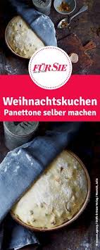 Panettone Selber Machen Rezepte Panettone Rezept Weihnachtskuchen
