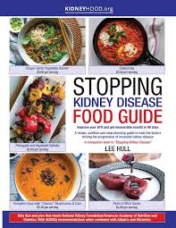 If you think eating right with kidney disease is bland and uninteresting, think again. Stopping Kidney Disease Food Guide A Recipe Nutrition And Meal Planning Guide To Treat The Factors Driving The Progression Of Incurable Kidney Disease Stopping Kidney Disease Tm Hull Lee 9780578493626 Amazon Com Books