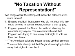 Learn the definition of 'taxation without representation'. Ss4h4 The Student Will Explain The Causes Events And Results Of The American Revolution A Trace The Events That Shaped The Revolutionary Movement In Ppt Video Online Download