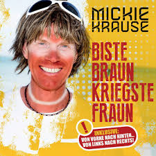 Mickie krause artist overview albums. Stream Biste Braun Kriegste Fraun Version 2015 By Mickie Krause Listen Online For Free On Soundcloud