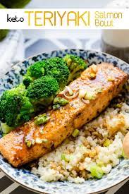 The Best Teriyaki Salmon Bowl With Cauliflower Rice Lowcarbingasian Recipe Diet Dinner Recipes Salmon Recipes Salmon Bowl