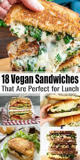 Vegan Sandwiches 18 Delicious Vegan Sandwich Recipes Vegan Sandwich Sandwiches For Lunch Vegan Recipes Easy