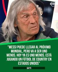 Gatti criticó el nivel de Messi para el próximo Mundial...