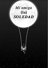 # перевод песни soledad (westlife). Amazon Com Mi Amiga La Soledad Spanish Edition Ebook Orobiyi Bohari Melisa Ines Orobiyi Bohari Melisa Ines Kindle Store