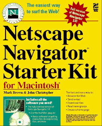 Download netscape navigator for windows. Netscape Navigator Starter Kit For Macintosh Brown Mark Robbin Christopher John Burnett Steven Forrest Evans Tim Fleming Heather Grimes Galen Gunter David Honeycutt Jerry Kent Peter Larson Margaret J Nadeau Bill Stauffer