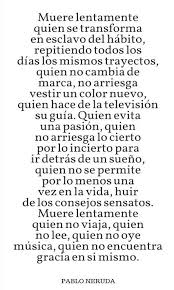 Muere Lentamente Spanish Inspirational Quotes Neruda Quotes Inspirational Quotes