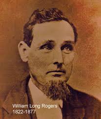 William Long “Billy” Rogers (1822-1877)
