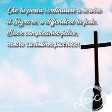 Le Piu Belle Frasi Con Auguri Di Compleanno Per Il Sacerdote