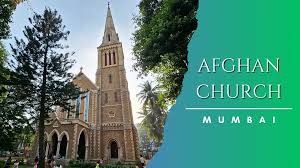 Afghan Church in Mumbai: A Tribute to ...