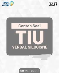Contoh soal berikut ini adalah contoh soal yang masuk dalam kelompok tes inteligensia umum (tiu) : Klik Cpns Tiu Kemampuan Verbal Silogisme Jawab Di Facebook