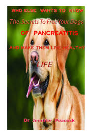 Pancreatic cancer often goes undetected until it's advanced and difficult to treat. Amazon Com Who Else Wants To Know The Secrets To Free Your Dogs Of Pancreatitis And Make Them Live A Healthy Life Your Comprehensive Guide To Using Diet Remedies To Treat And