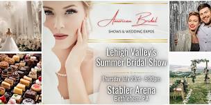 Lehigh Valley's Biggest Summer Bridal Show
