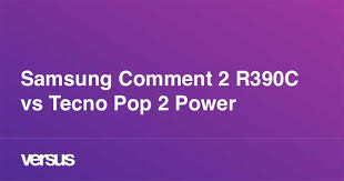 Samsung Comment 2 R390C vs Tecno Pop 2 ...