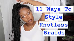 11 Ways To Style Knotless Braids Youtube 11 ways to style knotless braids