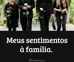 From the story um amor confuso by gabrielaffaria (gabriela faria) with 22 reads. Meus Pesames A Familia