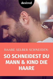 haare selber schneiden so schneidest du mann kind die haare desired de haare selber schneiden haare schneiden manner haare selber schneiden manner