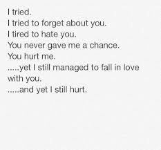 Why Does Love Hurt So Much Isn T It Suppose To Be A Wonderful Thing I Don T Know If I Can Ever Fall Out Of Love Wi Love Hurts Lonliness Quotes Love