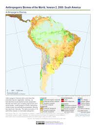 Biomes In The United States Anthropogenic Biomes Of South America 2000 Biomes South America Map