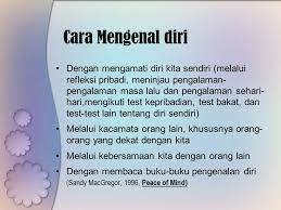 Berikut ini cara mengenali suasana hati yang telah menjadi tinggi dan jauh dari kerendahan hati. Mengenal Diri Sendiri Ppt Download