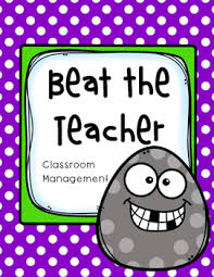 I don't know all of the latest things that are being taught as the 'in' thing to do. Beat The Teacher Classroom Management By Heather Cunningham Tpt