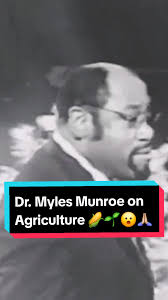 The Importance of Agriculture: Dr. Myles Munroe's Powerful Insights