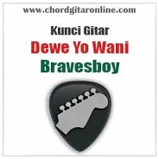 Segala puji syukur hanya bagimu tuhansebab kau yang layak dipujikami mau bersoraktinggikan namamuhaleluya (2x)soraklah haleluya (2x)haleluya.o.o.osora. Chord Bravesboy Dewe Yo Wani Chord Gitar Online
