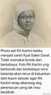 Seperti kesulitan kaum wanita pada zaman dahulu. Salah Foto Ra Kartini Berjilbab Dan Berkaca Mata Turnbackhoax