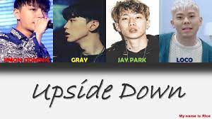 Hwang se on, jotee, rookie. Jay Park Simon Dominic Loco Gray Upside Down English Lyrics Chords Chordify