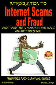 Working from home is becoming more common, as people realize the advantages of not having to commute to an office to bring in an income. Introduction To Internet Scams And Fraud Credit Card Theft Work At Home Scams And Lottery Scams English Edition Ebook Singh Dueep J Davidson John Mendon Cottage Books Amazon De Kindle Shop