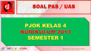 Meski demikian untuk penilaian dan pembelajaranya terpisah. Soal Uas Pas Pjok Kelas 4 Semester 1 Revisi 2019 2020 Dicariguru Com