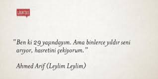 Ve nelere baskın gelmezdi ki, seni düşünmenin tadı. Ahmet Arif Ask Sozleri Tumblr