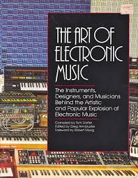 The Art Of Electronic Music Book Electronic Music The Art Of Electronics Music Writing
