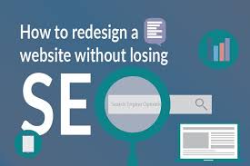 A Comprehensive Guide To Redesign Website Deprived Of Disturbing Seo Seo Redesignwebsite Website Development Redesign Website