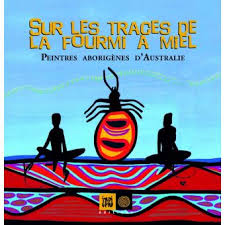 À chaque peuple, son histoire, ses traditions, ses couleurs… voici un très beau documentaire aux illustrations colorées, pour découvrir la culture et les coutumes aborigènes à travers le récit d'un enfant nommé yapa. Sur Les Traces De La Fourmi A Miel Peintres Aborigenes D Australie Broche Bronwyn Bancroft Sylvie Crossman Achat Livre Fnac