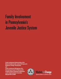 Family Involvement In Pennsylvania S Juvenile Justice System Desktop Guide To Good Juvenile Probation Practice