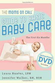 My wife loves this book and refers to it all the time. The Moms On Call Guide To Basic Baby Care The First 6 Months Instructional Dvd Included Hunter Laura Walker Jennifer 9780800731885 Amazon Com Books