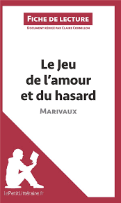 Texte complet de le jeu de l'amour et du hasard de marivaux l'entretien de la société : Fiche De Lecture Le Jeu De L Amour Et Du Hasard De Marivaux Fiche De Lecture Resume Complet Et Analyse Detaillee De L Uvre Claire Cornillon Lepetitlitteraire Fr Grand