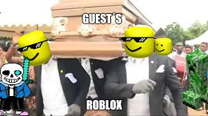 If you not find code in this page then go to this page roblox music codes. Coffin Dance Imgflip