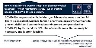 Unless you have severe symptoms, you can most likely treat them at home, the way you would for a cold or the flu. How Can Healthcare Workers Adapt Non Pharmacological Treatment Whilst Maintaining Safety When Treating People With Covid 19 And Delirium The Centre For Evidence Based Medicine