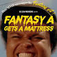 Fantasy A Gets A Mattress event image