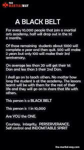 The Math Is Wrong On This But It S Still A Good Point A Black Belt According To The 20 In 10 Martial Arts Quotes Korean Martial Arts Karate Martial Arts